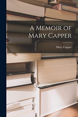 A Memoir of Mary Capper
