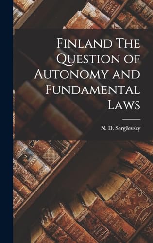 Finland The Question of Autonomy and Fundamental Laws