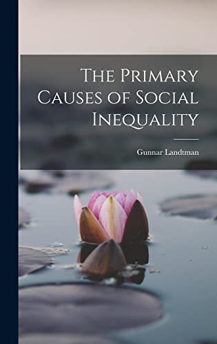 The Primary Causes of Social Inequality