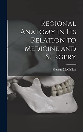 Regional Anatomy in its Relation to Medicine and Surgery
