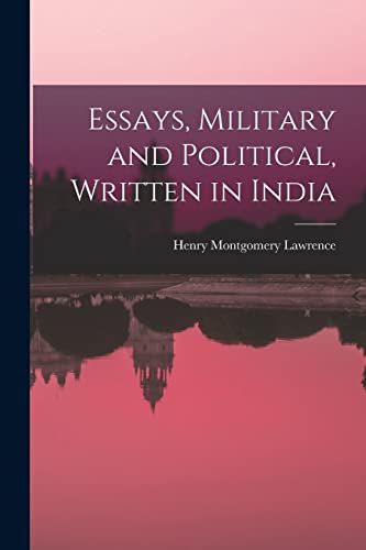 Essays, Military and Political, Written in India
