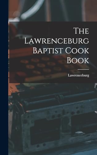 The Lawrenceburg Baptist Cook Book