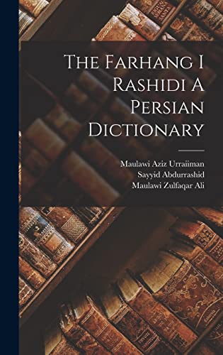 The Farhang I Rashidi A Persian Dictionary