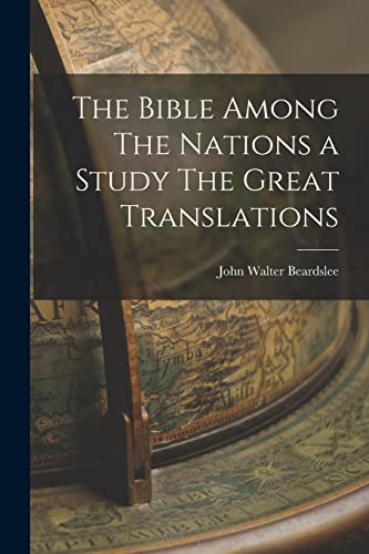 The Bible Among The Nations a Study The Great Translations