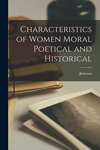 Characteristics of Women Moral Poetical and Historical