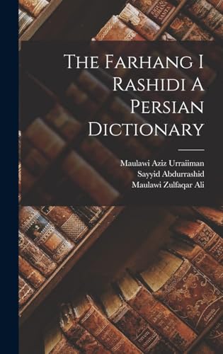 The Farhang I Rashidi A Persian Dictionary