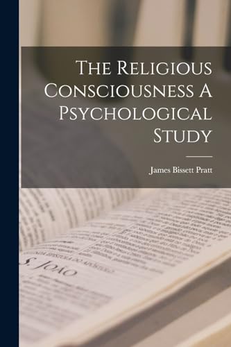 The Religious Consciousness A Psychological Study