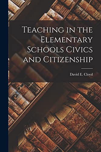 Teaching in the Elementary Schools Civics and Citizenship