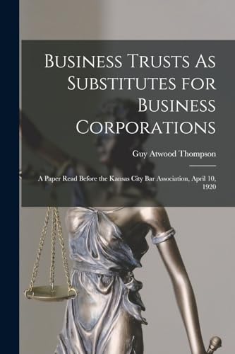 Business Trusts As Substitutes for Business Corporations