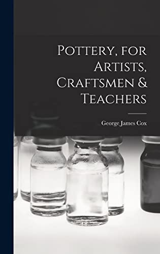 Pottery, for Artists, Craftsmen & Teachers