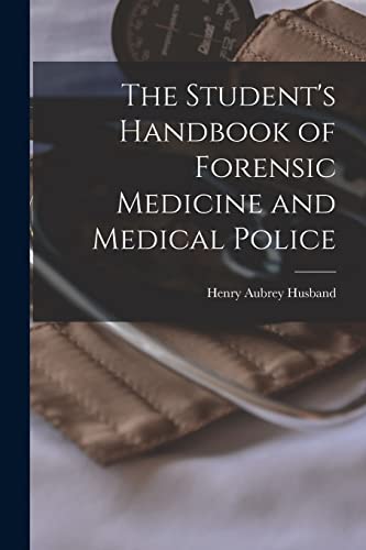 The Student's Handbook of Forensic Medicine and Medical Police
