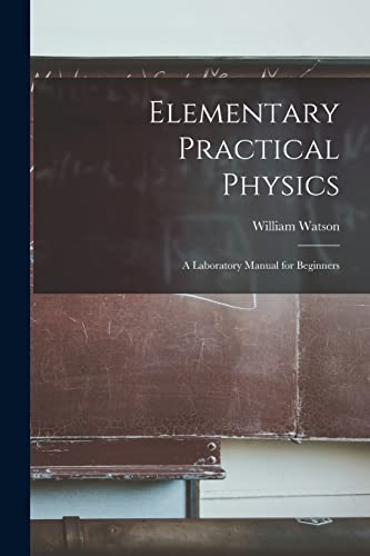 Elementary Practical Physics