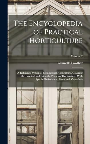 The Encyclopedia of Practical Horticulture