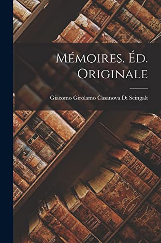 Mémoires. Éd. Originale