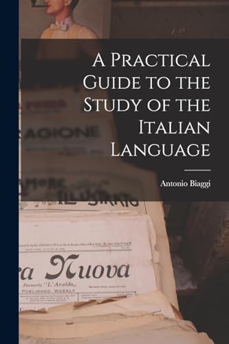 A Practical Guide to the Study of the Italian Language