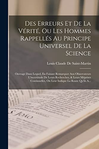 Des Erreurs Et De La Vérité, Ou Les Hommes Rappellés Au Principe Universel De La Science