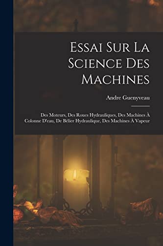 Essai Sur La Science Des Machines