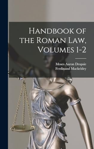 Handbook of the Roman Law, Volumes 1-2
