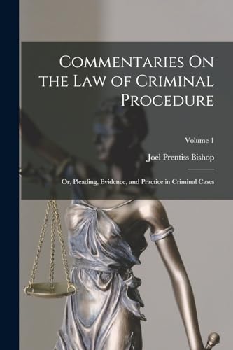Commentaries On the Law of Criminal Procedure