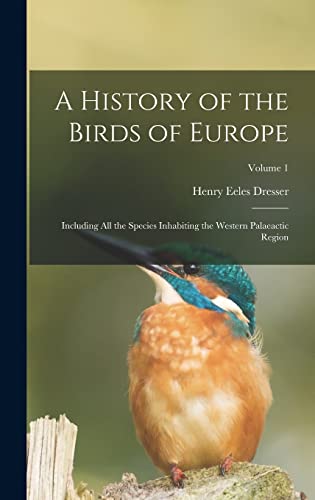A History of the Birds of Europe