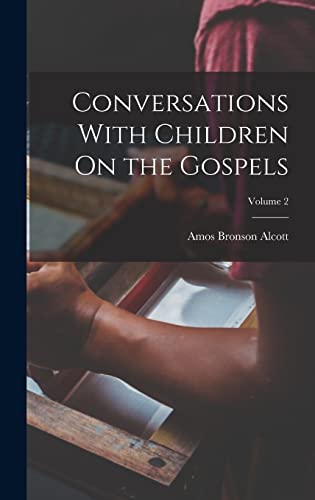 Conversations With Children On the Gospels; Volume 2