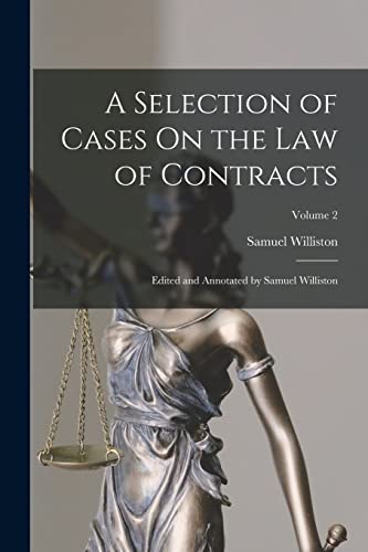 A Selection of Cases On the Law of Contracts