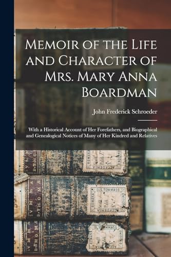 Memoir of the Life and Character of Mrs. Mary Anna Boardman