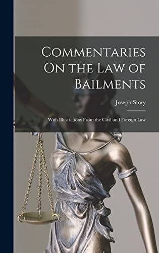 Commentaries On the Law of Bailments