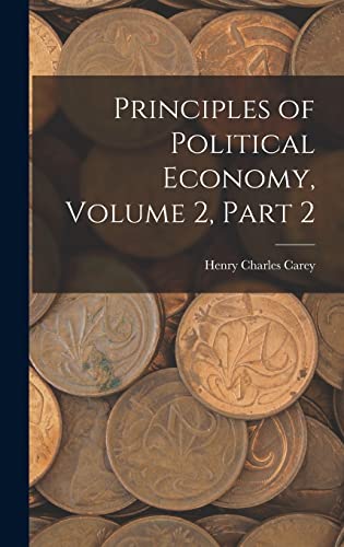 Principles of Political Economy, Volume 2, part 2