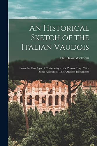 An Historical Sketch of the Italian Vaudois
