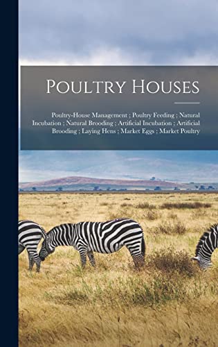 Poultry Houses ; Poultry-House Management ; Poultry Feeding ; Natural Incubation ; Natural Brooding ; Artificial Incubation ; Artificial Brooding ; Laying Hens ; Market Eggs ; Market Poultry