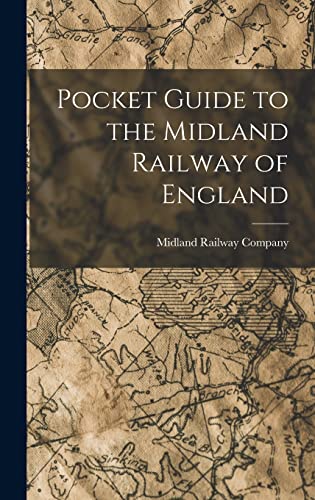 Pocket Guide to the Midland Railway of England