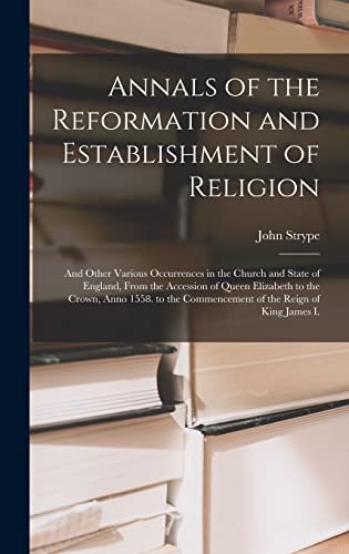 Annals of the Reformation and Establishment of Religion