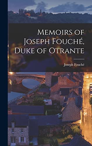 Memoirs of Joseph Fouché, Duke of Otrante