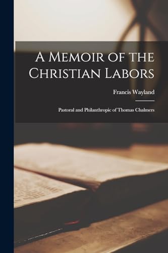 A Memoir of the Christian Labors
