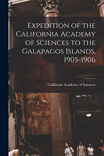 Expedition of the California Academy of Sciences to the Galapagos Islands, 1905-1906