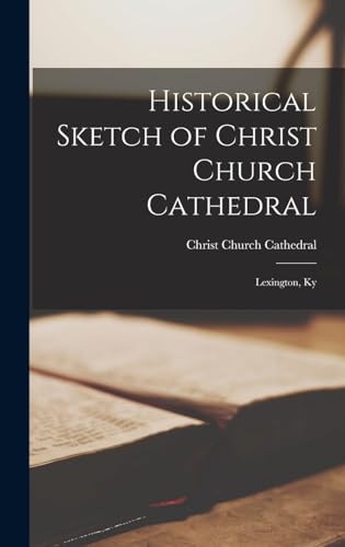 Historical Sketch of Christ Church Cathedral