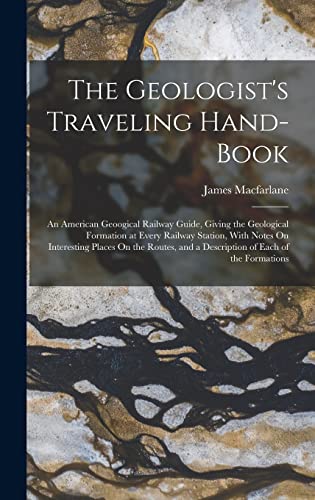 The Geologist's Traveling Hand-Book