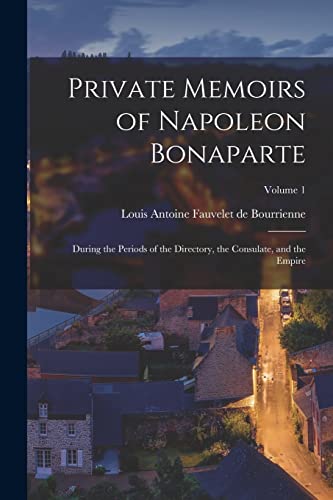 Private Memoirs of Napoleon Bonaparte