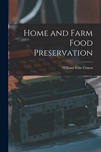 Home and Farm Food Preservation