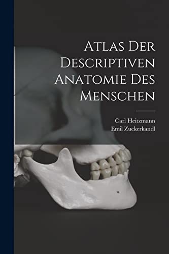Atlas Der Descriptiven Anatomie Des Menschen