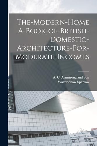 The-Modern-Home A-Book-of-British-Domestic-Architecture-For-Moderate-Incomes