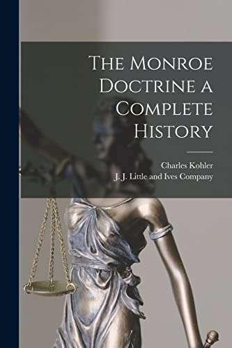 The Monroe Doctrine a Complete History