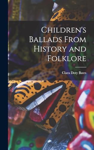 Children's Ballads From History and Folklore
