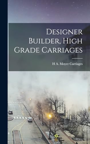 Designer Builder, High Grade Carriages