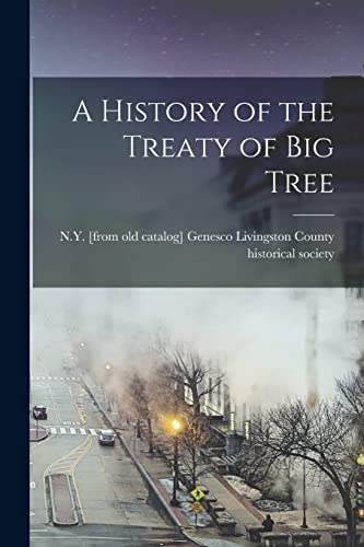 A History of the Treaty of Big Tree