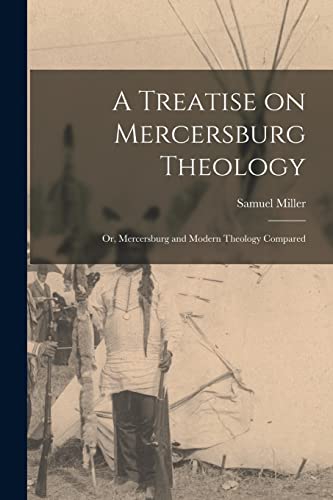 A Treatise on Mercersburg Theology