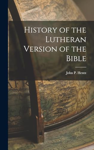 History of the Lutheran Version of the Bible