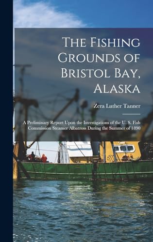 The Fishing Grounds of Bristol Bay, Alaska