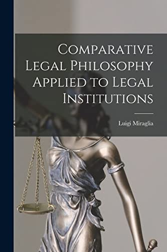 Comparative Legal Philosophy Applied to Legal Institutions
